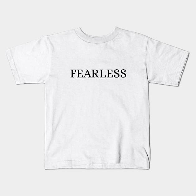 FEARLESS Kids T-Shirt by Des